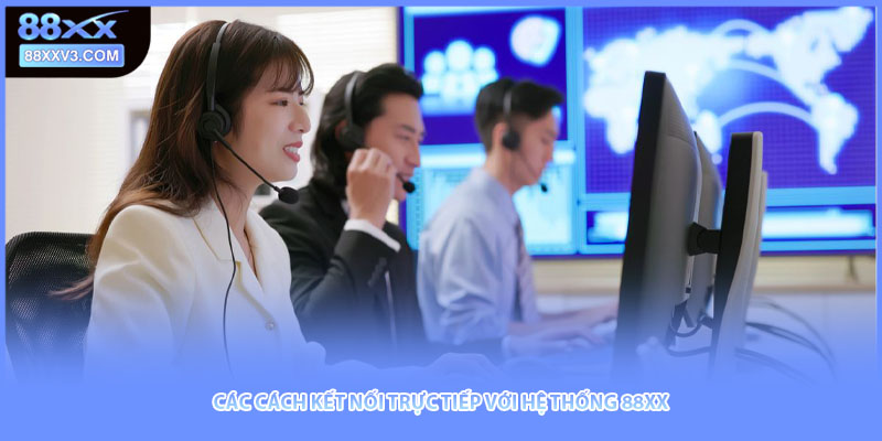 Các cách kết nối trực tiếp với hệ thống 88XX